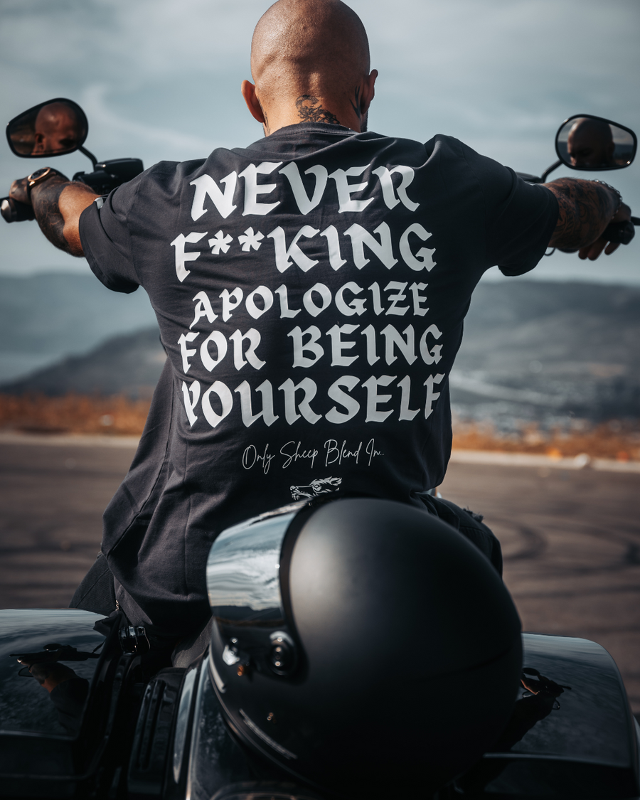 Never Apologize For Being Yourself T