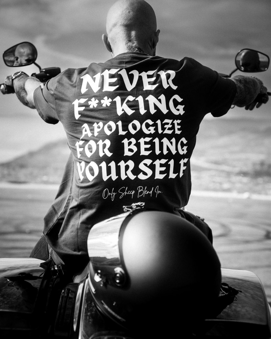 Never Apologize For Being Yourself T