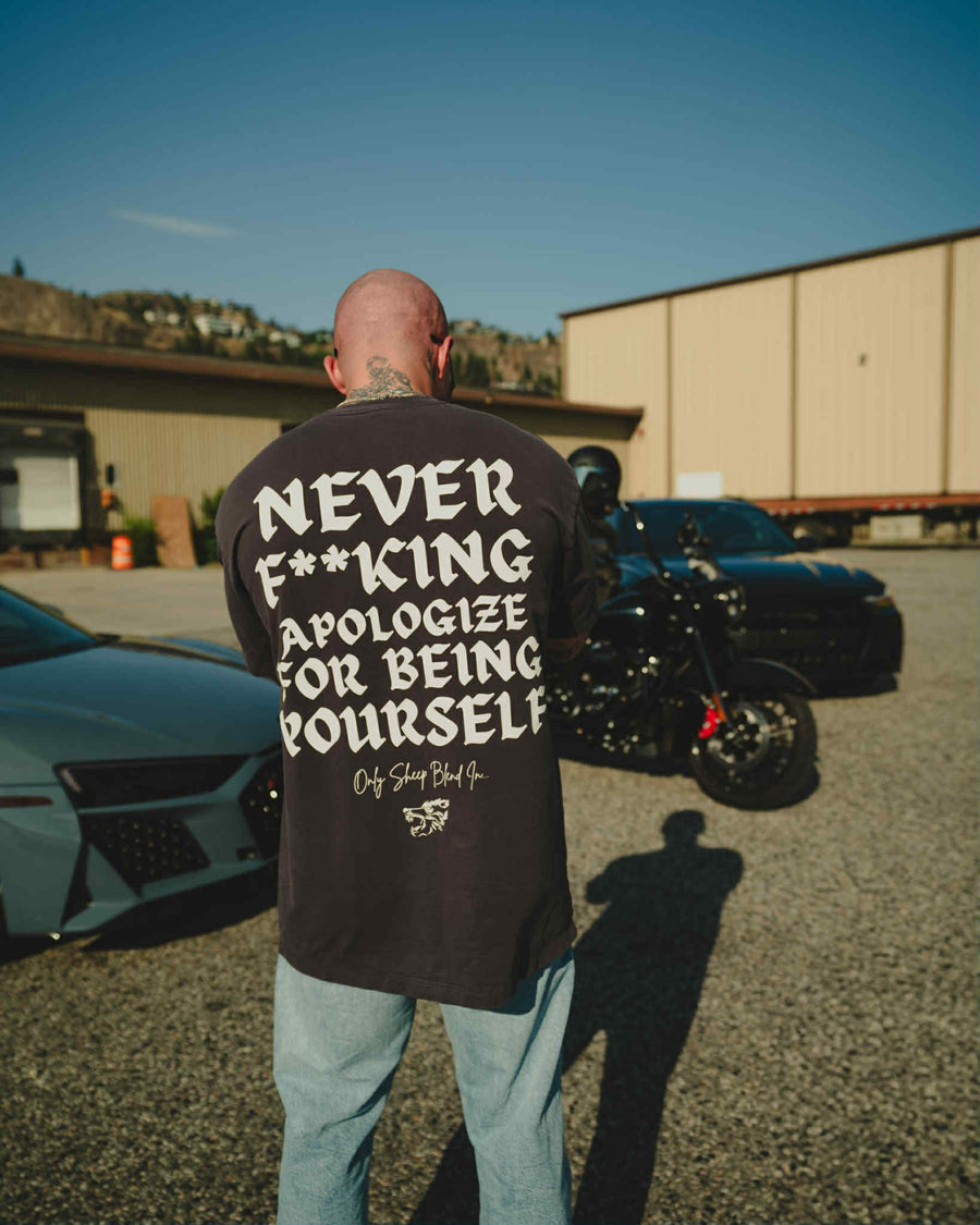 Never Apologize For Being Yourself T